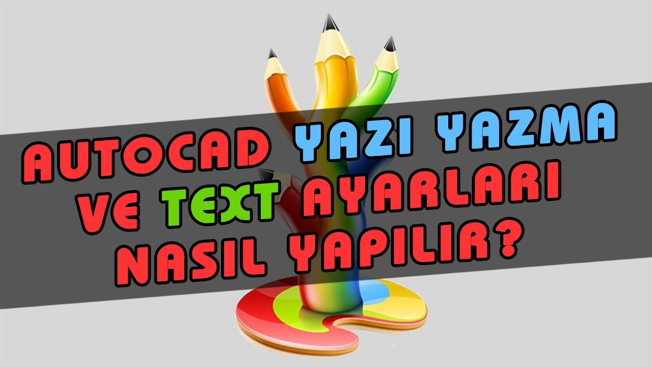 AutoCAD Yazı (Text) Yazma Büyütme Ayarları Multiline Singleline Annotative Ders