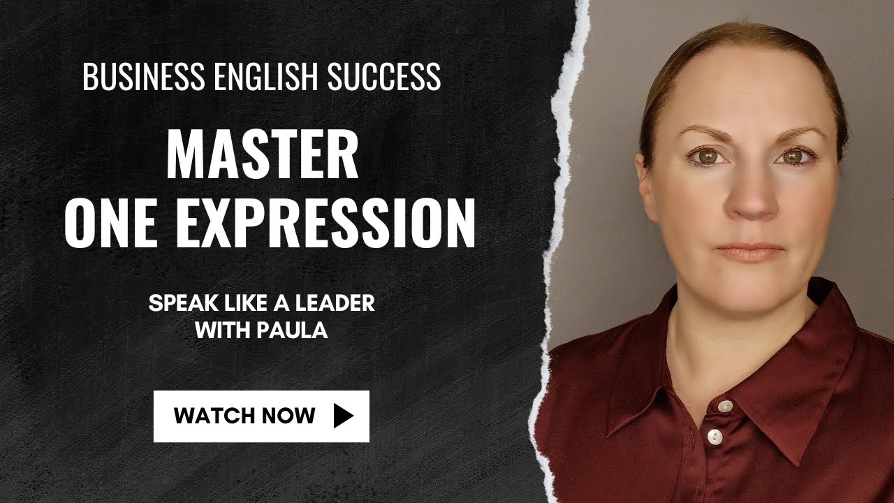 Business English Success: ONE Expression at a Time! (5 Minute Lessons)