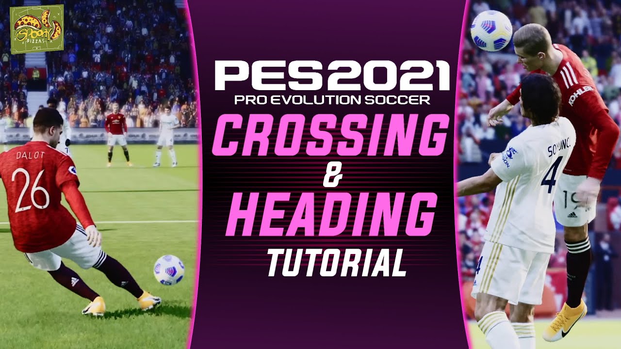 PES 2021 | Учебное пособие по навесам и ударам головой [4K]