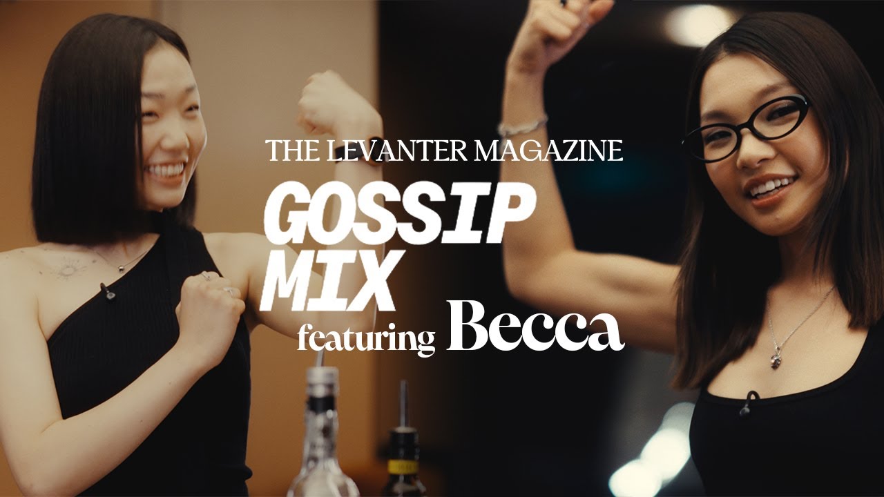 Gossip Mix Ep 1. Becca | The Levanter Magazine