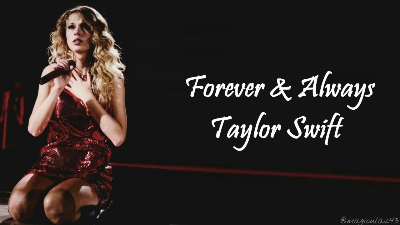 Taylor Swift - Forever & Always (Lyrics)