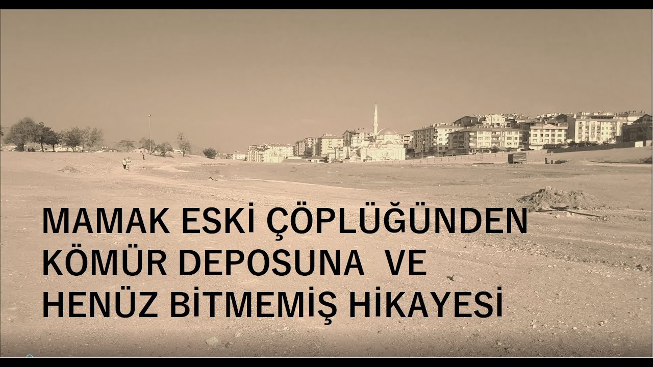 Ankara Mamak Eski çöplüğü /Eski kömür deposu şimdilerde yeşil alan oluyor