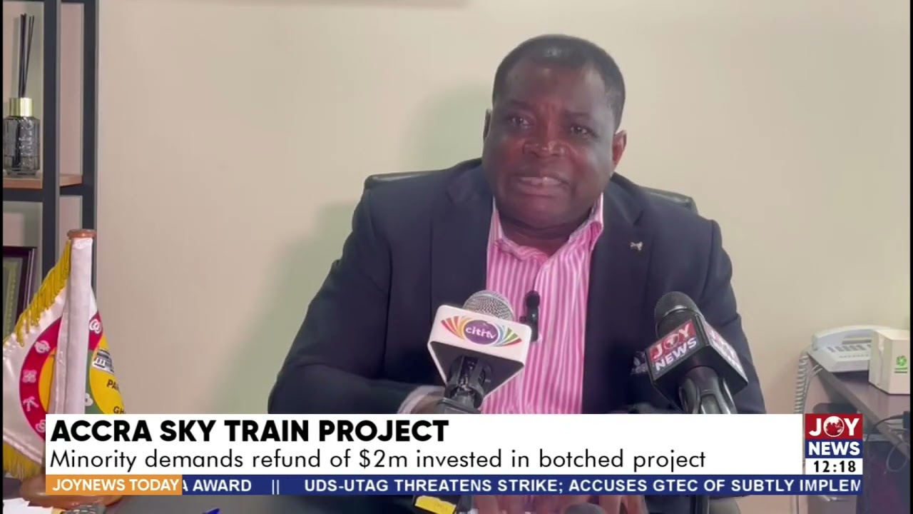 Accra Sky Train Project: Minority demands refund of $2m invested in botched project