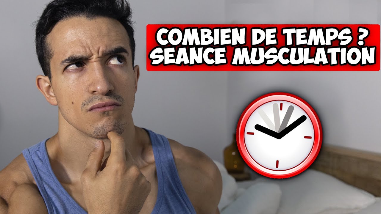 Combien de temps doit durer une s&eacute;ance de musculation ?