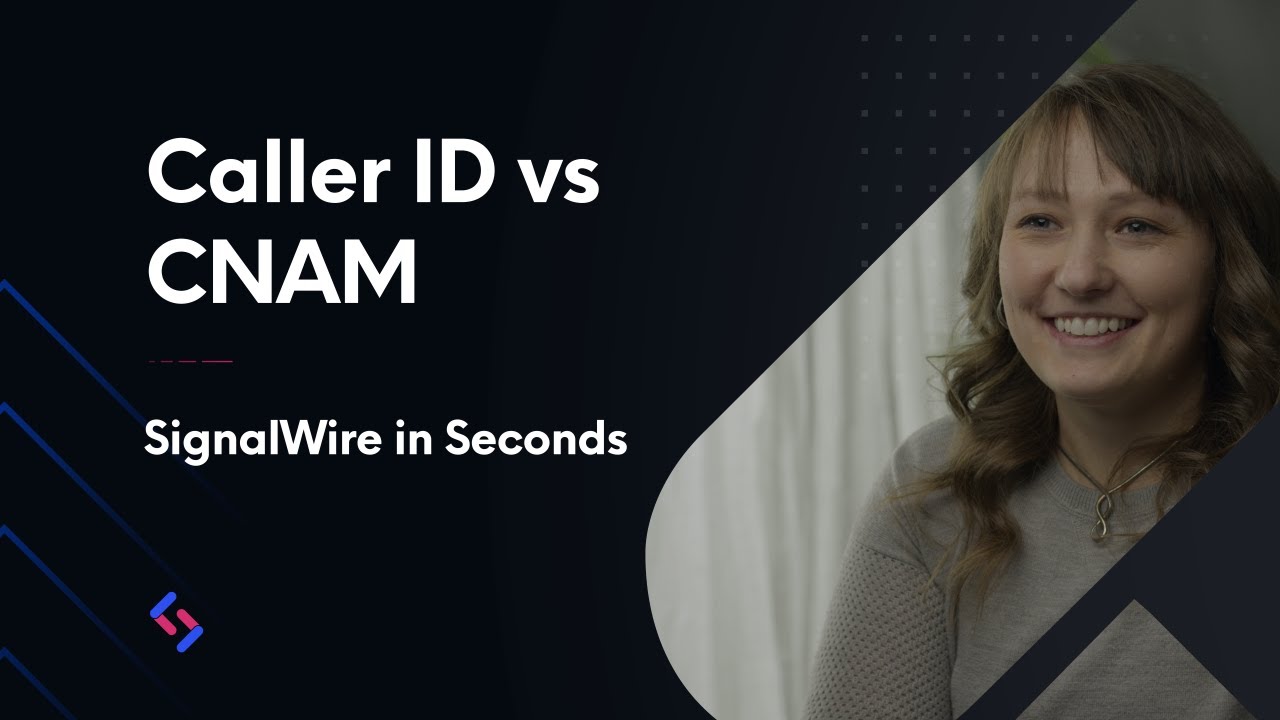 Идентификатор вызывающего абонента против CNAM | SignalWire за секунды, эпизод 4