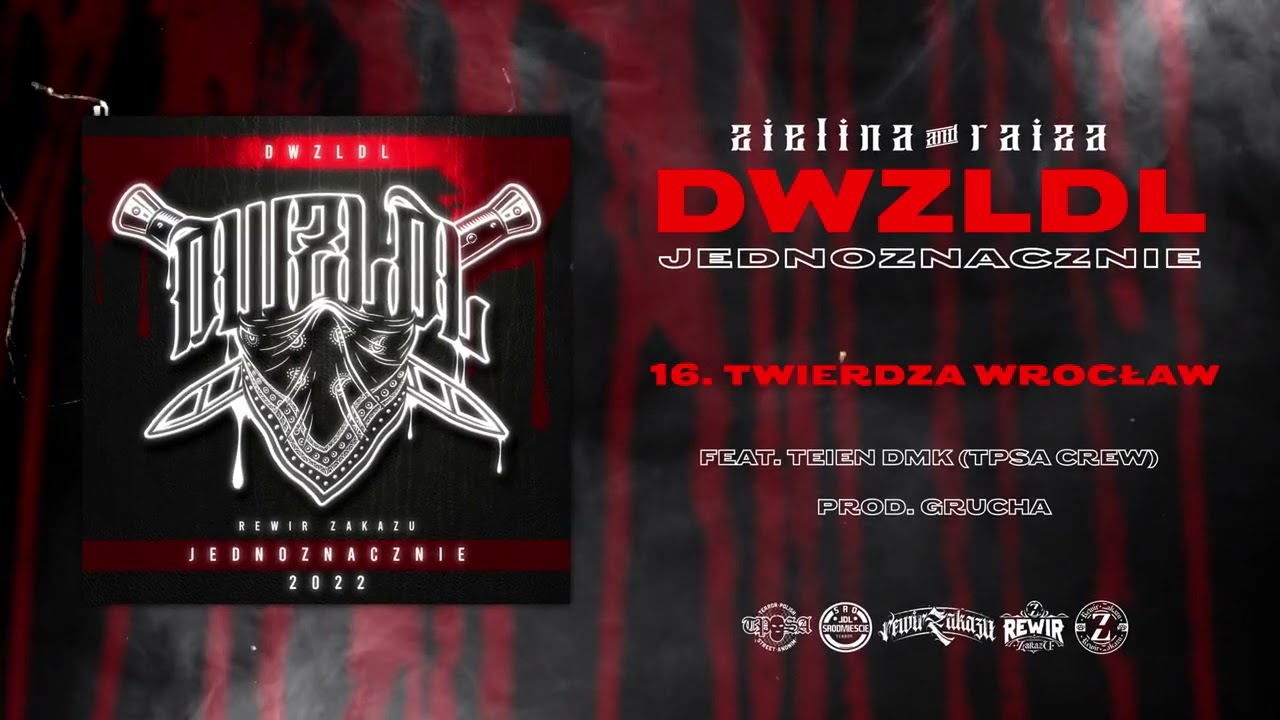 DWZLDL - TWIERDZA WROCŁAW FEAT . TEIEN DMK(TPSA CREW) //PROD.GRUCHA
