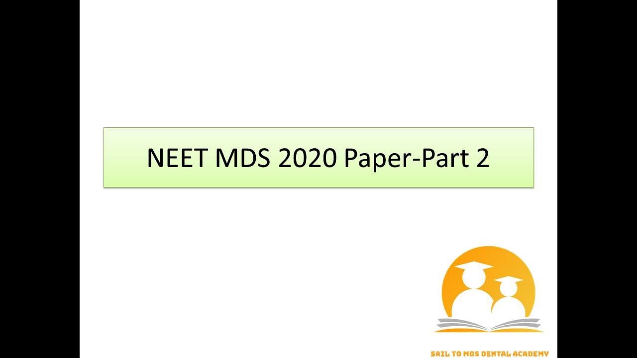 NEET MDS 2020 Paper Discussion|Part 2