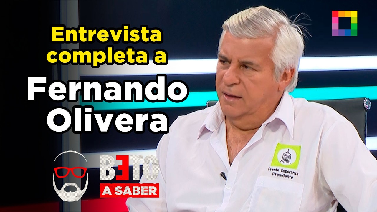 Beto a Saber - MAR 24 - ENTREVISTA COMPLETA A FERNANDO OLIVERA | Willax