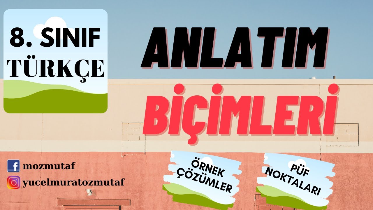 Açıklayıcı Anlatım | Betimleyici Anlatım | Öyküleyici Anlatım | Tartışmacı Anlatım