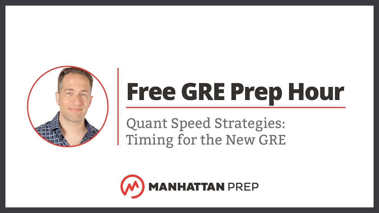 Free GRE Prep Hour: Quant Speed Strategies: Timing for the New GRE