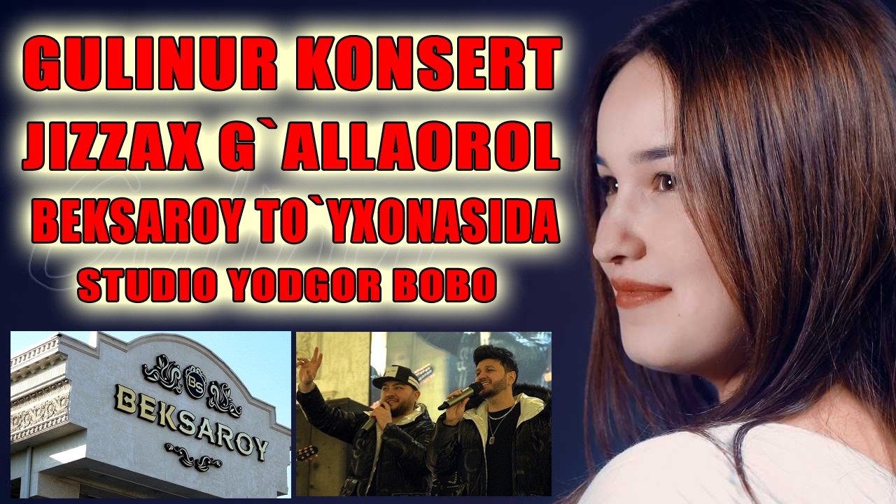 GULINUR_BENOM_GRUPPASI BEK_SAROY TO`YXONASIDA KONSERT JIZZAX G`ALLAOROL
