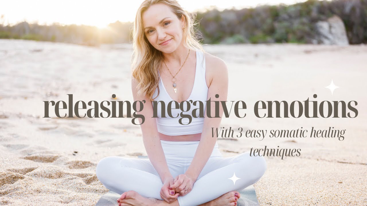 Releasing Negative Emotions with 3 Easy Somatic Healing Techniques 🙌