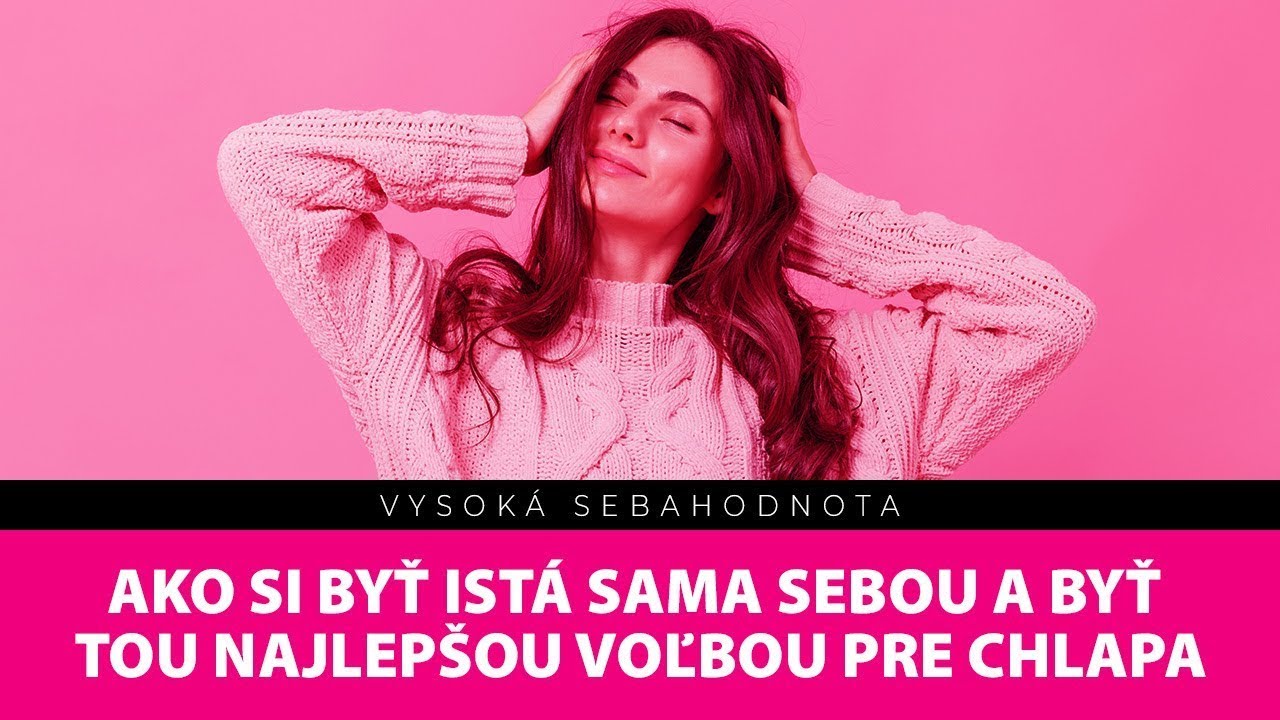 Ako si byť istá sama sebou a byť tou najlepšou voľbou pre chlapa