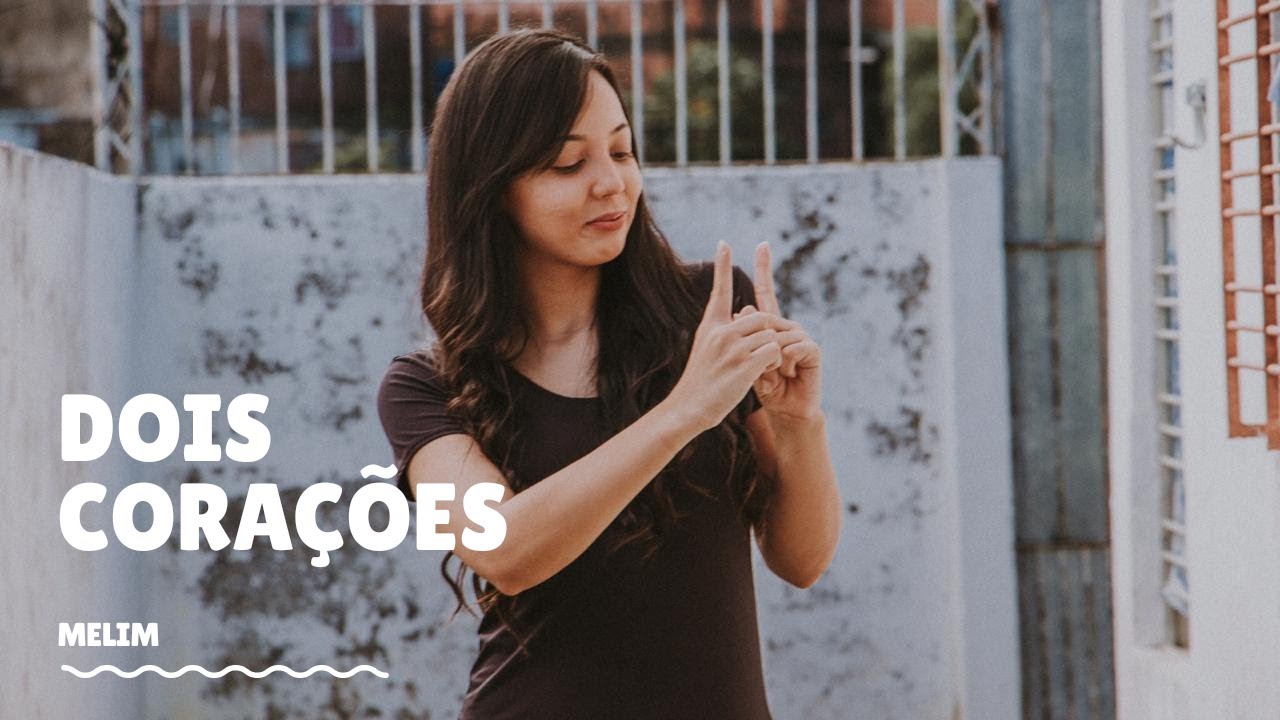 Dois corações - Melim | Tradução em Libras