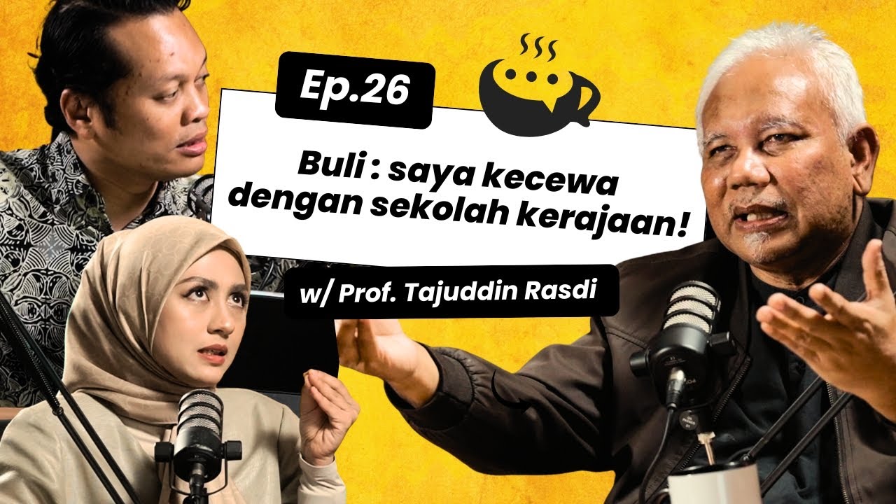 EP 26 | 'Buli: saya kecewa dengan sekolah kerajaan!'