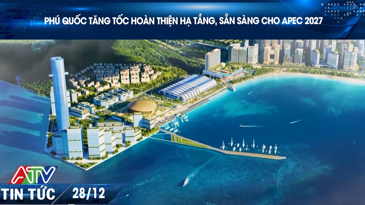 PHÚ QUỐC TĂNG TỐC HOÀN THIỆN HẠ TẦNG, SẴN SÀNG CHO APEC 2027