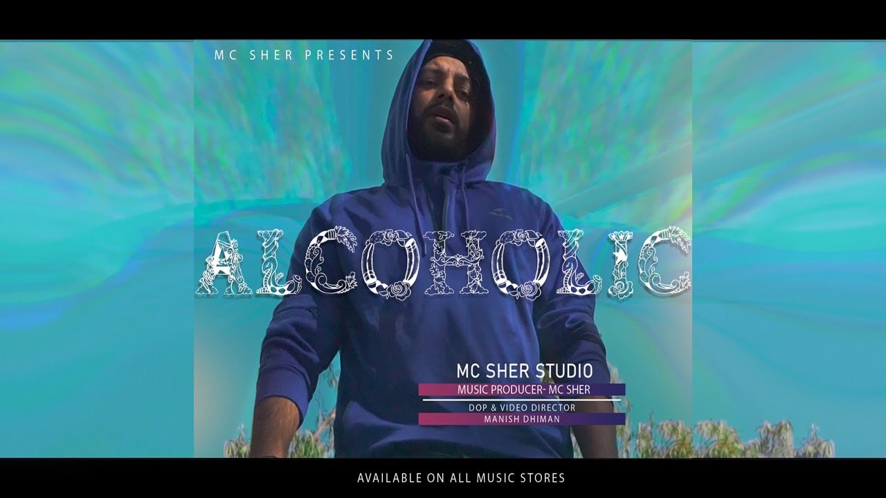 Alcoholic | Mc Sher | Prod. Mc Sher | Official Music Video