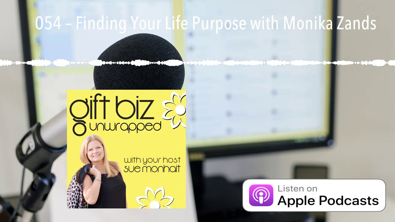 054 &ndash; Finding Your Life Purpose with Monika Zands