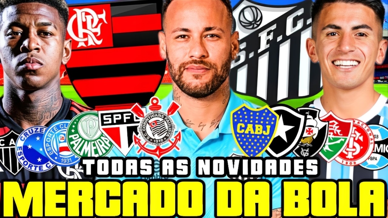 🚨 RESUMO DO MERCADO DA BOLA | NEYMAR FICA? VITÃO É DO FLAMENGO E ATLÉTICO-MG DÁ CHAPÉU