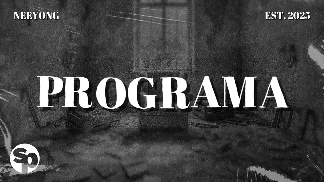 Neeyong - 'PROGRAMA' Official Lyric Video