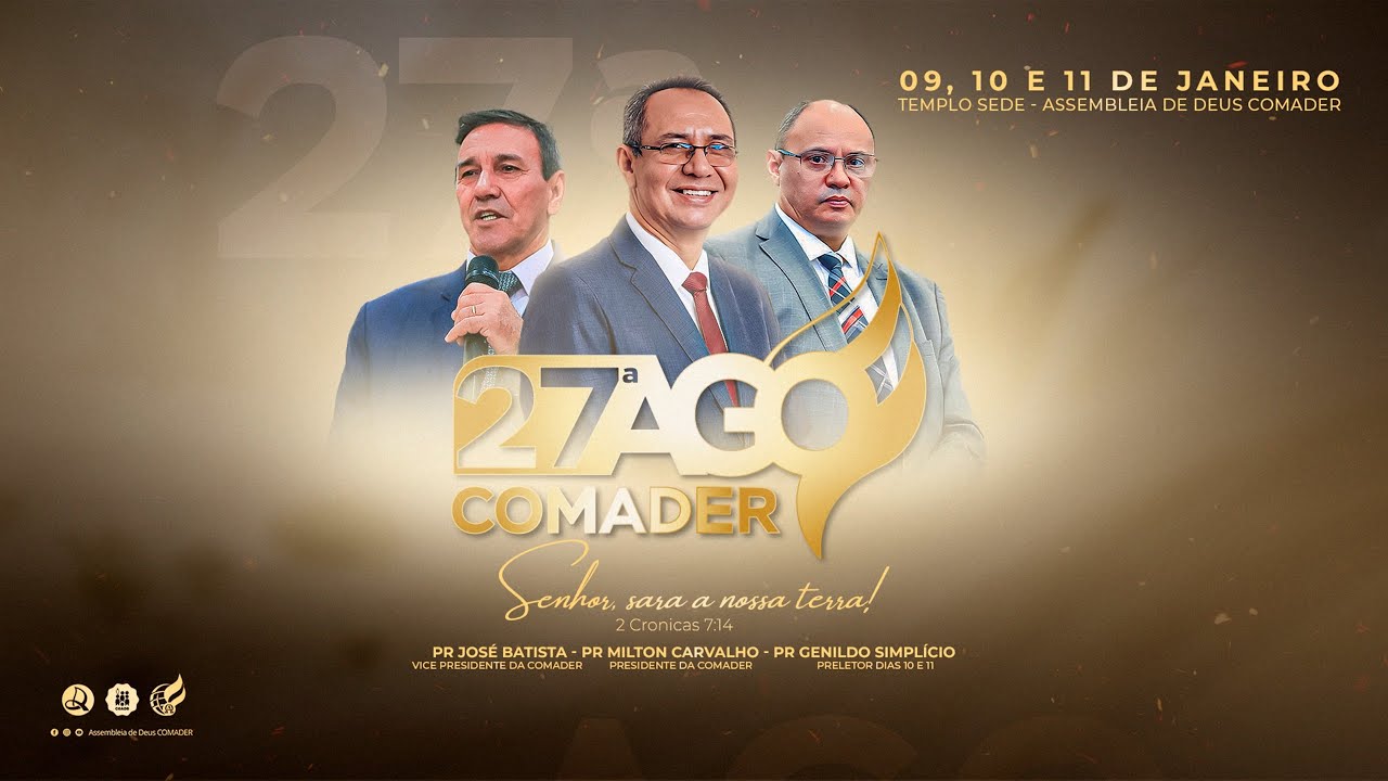 1° Noite A.G.O - Assembleia de Deus Comader