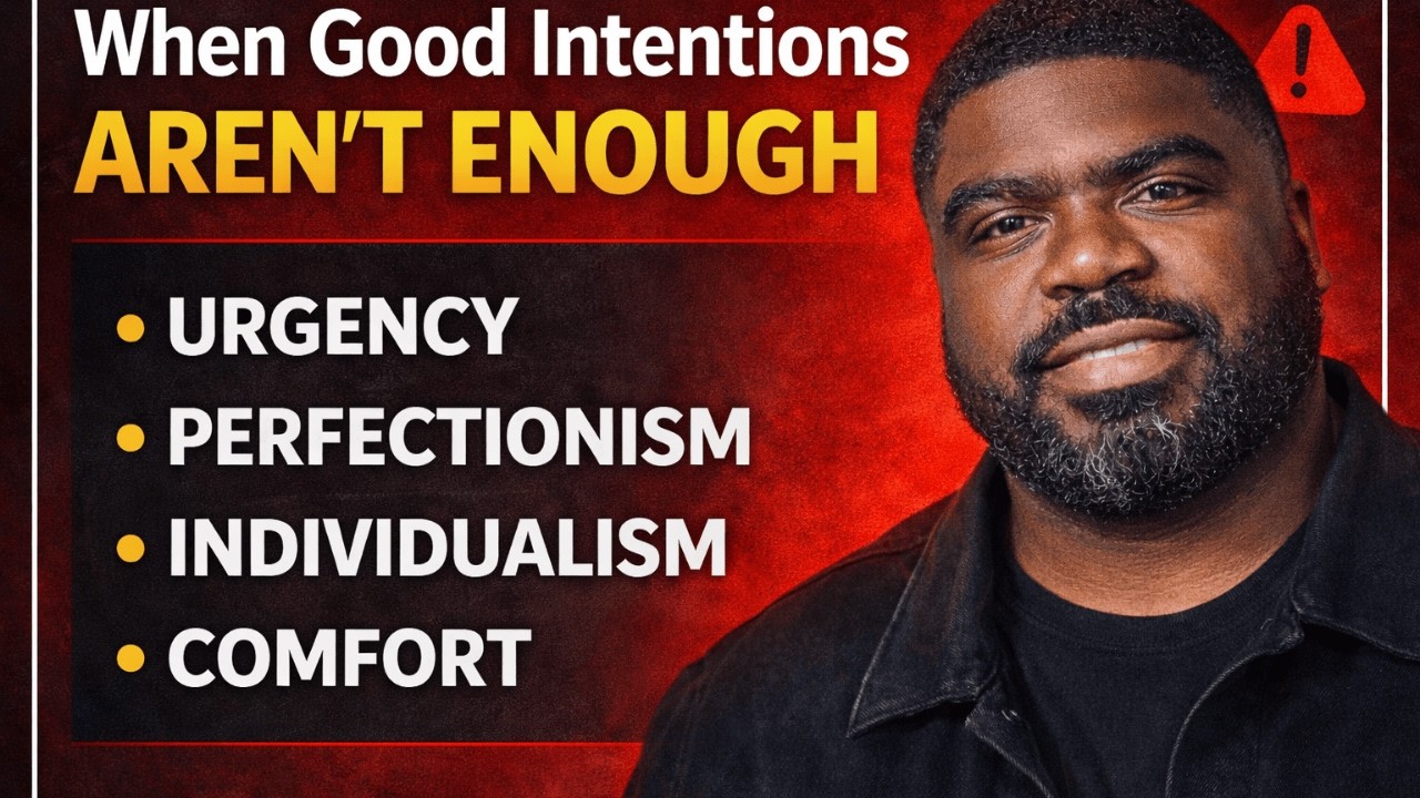 Jesse Ross - When Good Intentions Aren’t Enough: Four Cultural Patterns Holding Us Back