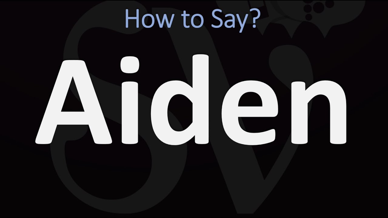 How to Pronounce Aiden? (CORRECTLY)