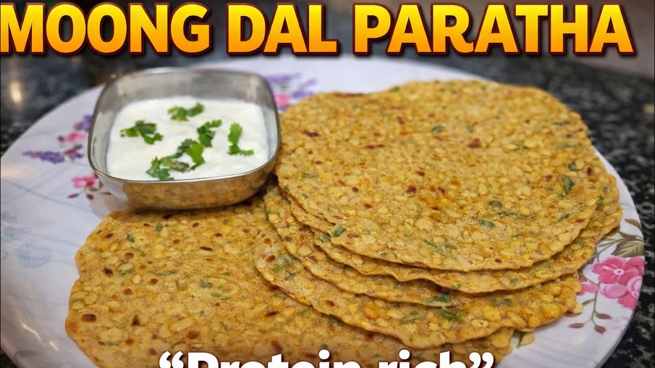 High Protein Moong Dal Paratha | Healthy Recipe for Breakfast/Lunch /Dinner| Easy & Tasty Paratha