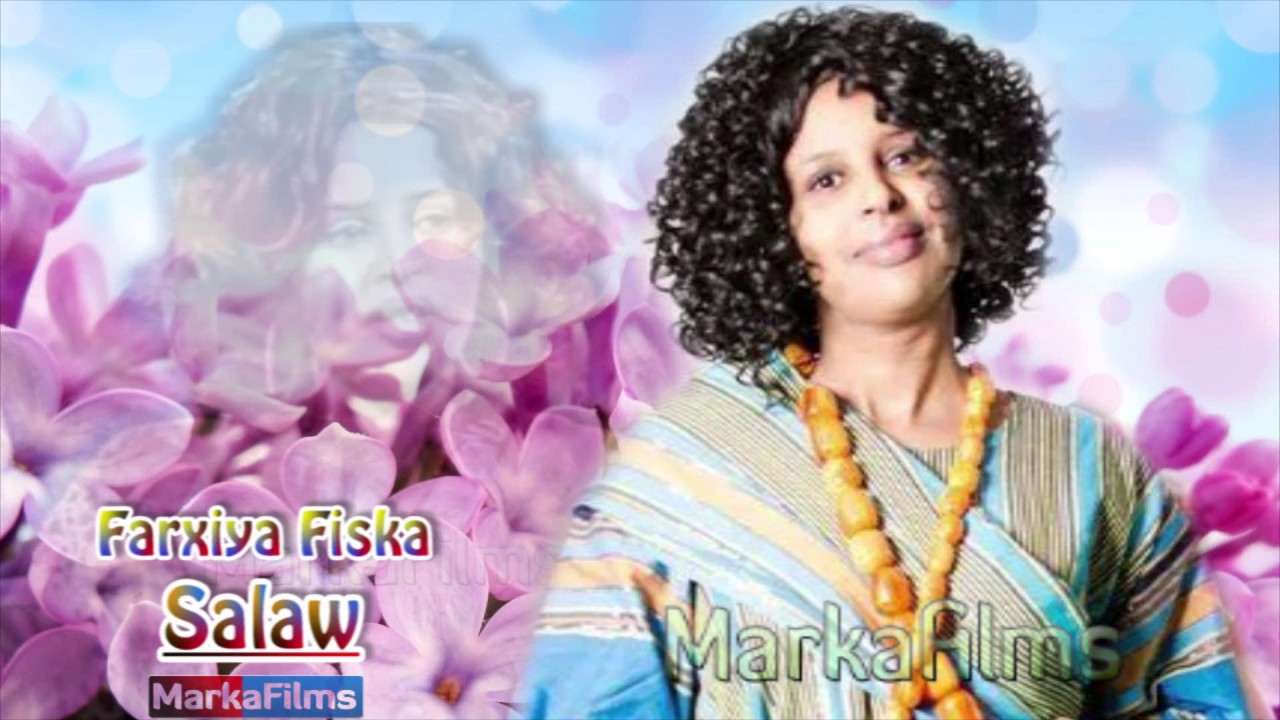 Somali Music Salaw Song by ☆Farxiya Fiska☆