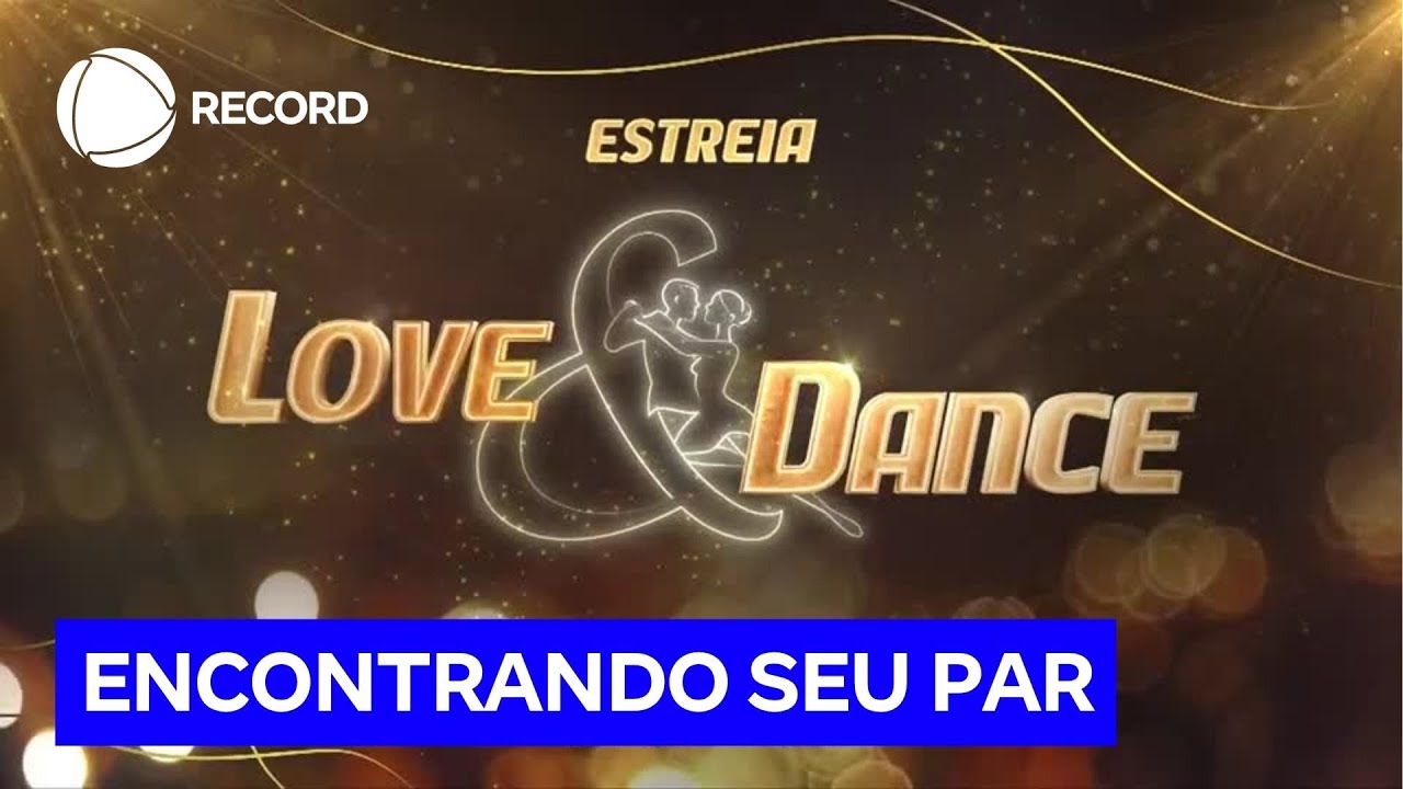 Não perca a estreia de Love & Dance, dia 8 de junho, na RECORD