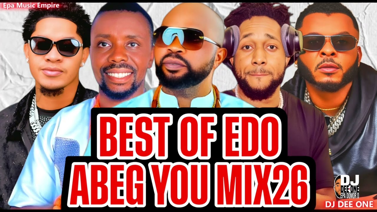 BEST OF EDO BENIN ABEG YOU PARTY MIX 2026 | BEST OF EDO PARTY MIX | STANLEY O, MONGO PACK, AG SILIMI