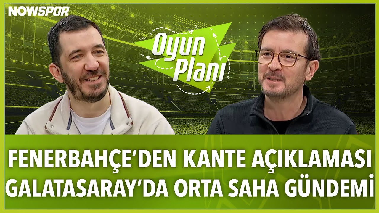 Kante’de Son Dakika | Çilingir Asensio , Galatasaray & Nghaga, Olaitan | Ersin Düzen, Emre Özcan