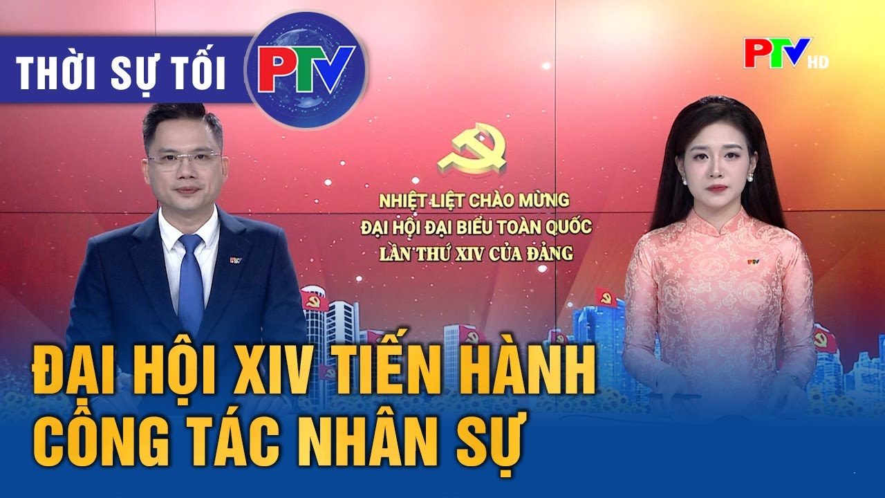 Thời sự Phú Thọ tối 22/1/2026 | Đại hội XIV tiến hành công tác nhân sự