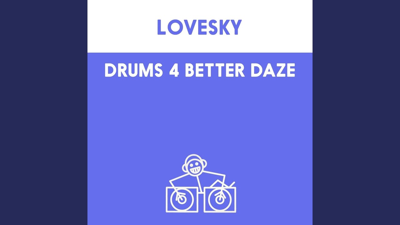 Drums 4 Better Daze (16C+ Remix)