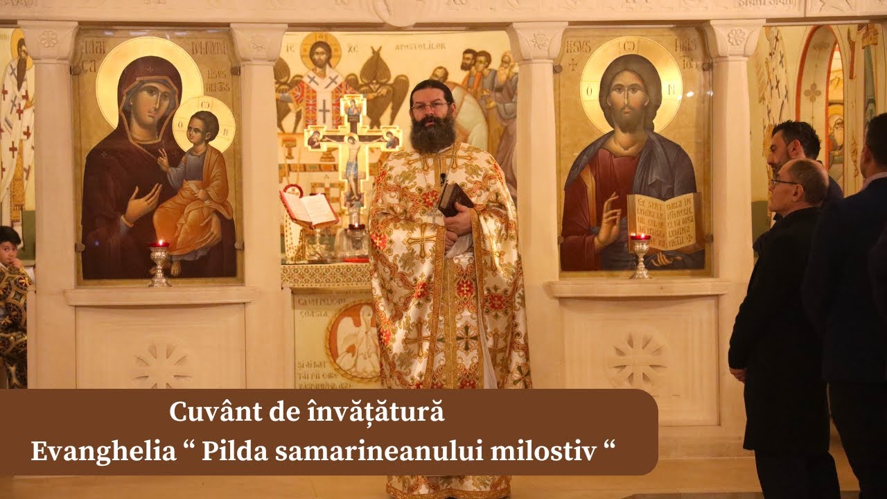 Pilda samarineanului milostiv - Cuvânt de învățătură