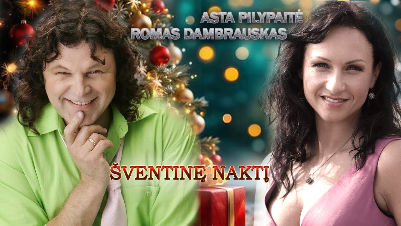 Šventinę naktį _ ASTA PILYPAITĖ ir ROMAS DAMBRAUSKAS