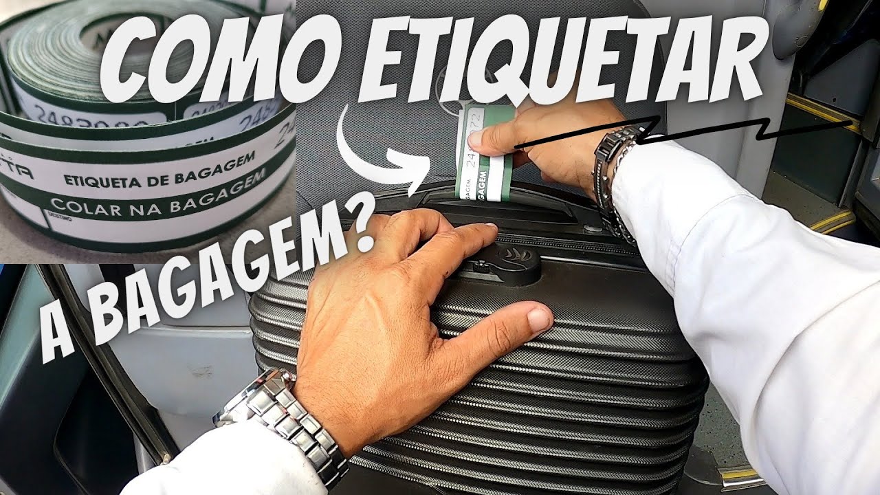 COMO  ETIQUETAR  A  BAGAGEM .???.DEVO  ENTREGAR A BAGAGEM   SEM  O COMPROVANTE DE ETIQUETA??