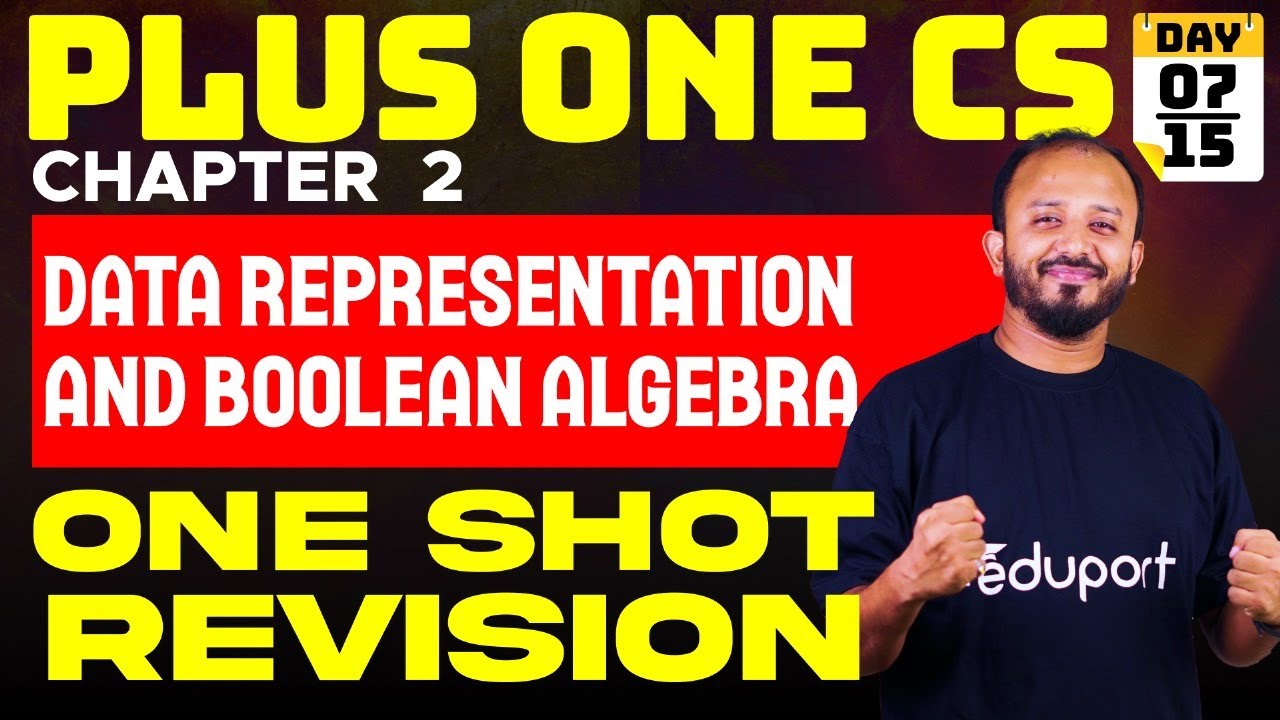 Plus One Onam Exam Computer Science | Chapter 2 | Data Representation and Boolean Algebra - One Shot