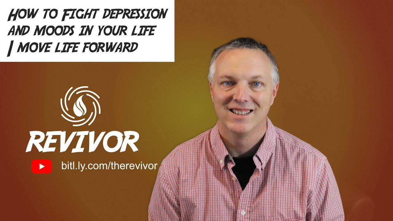 How to fight depression and moods in your life | move life forward