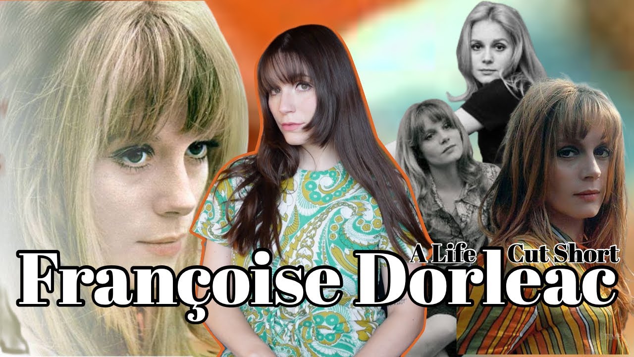Françoise Dorléac: A Life Cut Short