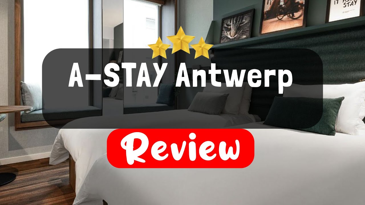 A-STAY Antwerp - Is this Hotel Worth It?