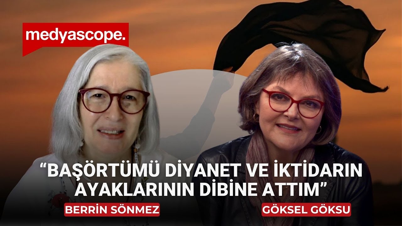 Berrin Sönmez başörtüsünü neden çıkardığını İLK KEZ açıklıyor!