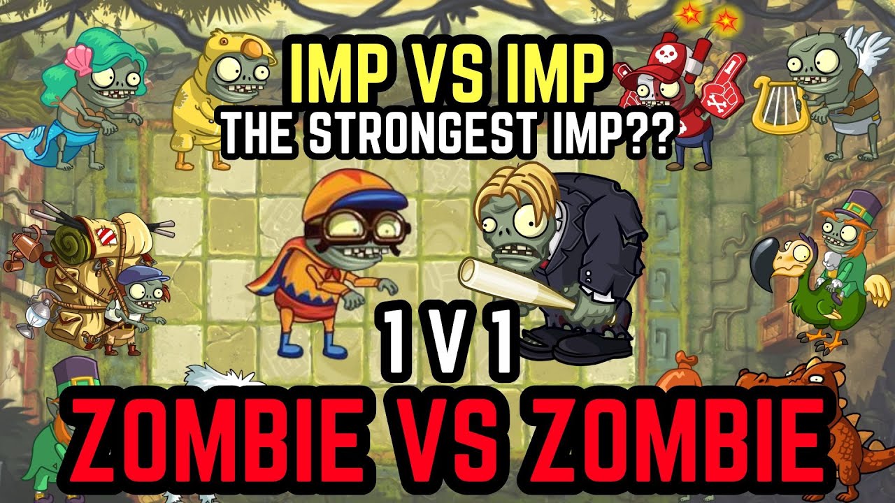 Plants vs Zombies 2 | Zombie vs Zombie | Imp vs Imp | 1v1 | Who Is The Strongest?