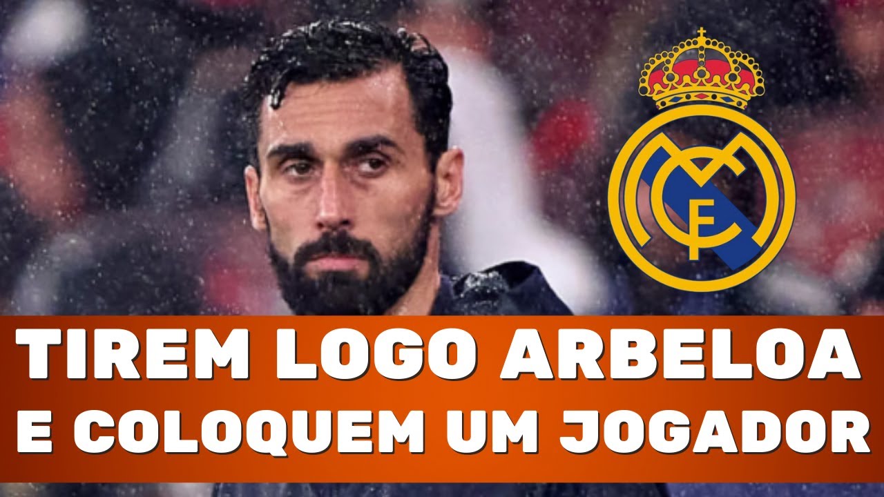 TIREM LOGO ARBELOA E COLOQUEM UM JOGADOR PARA SE TREINADOR