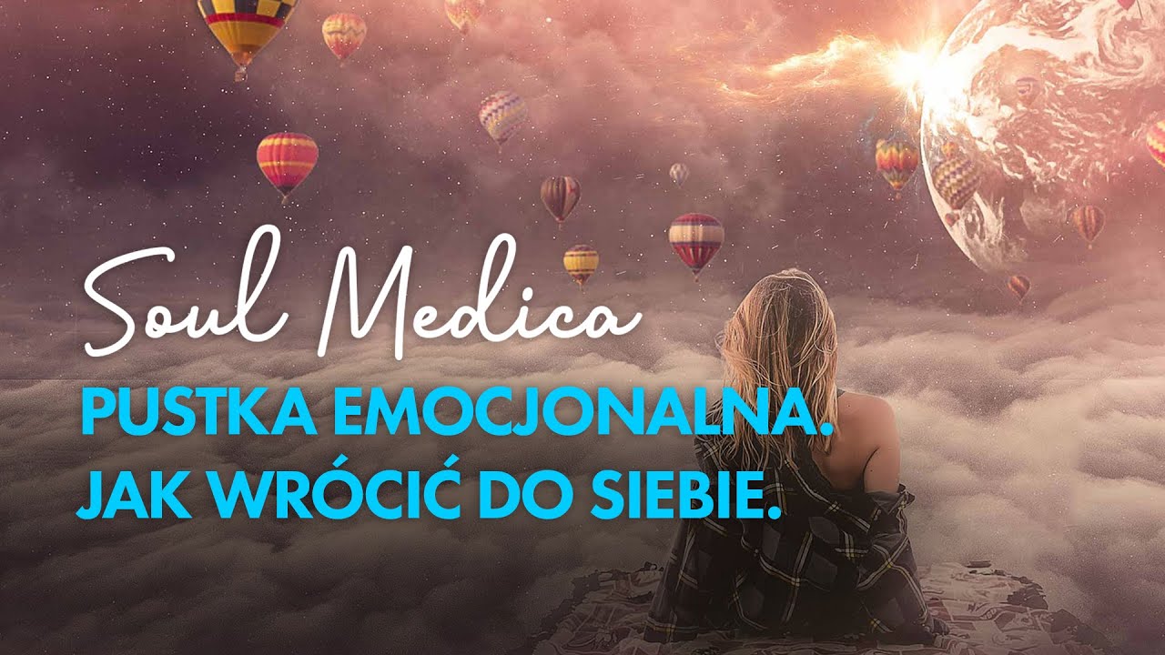 PUSTKA EMOCJONALNA. JAK WR&Oacute;CIĆ DO SIEBIE.