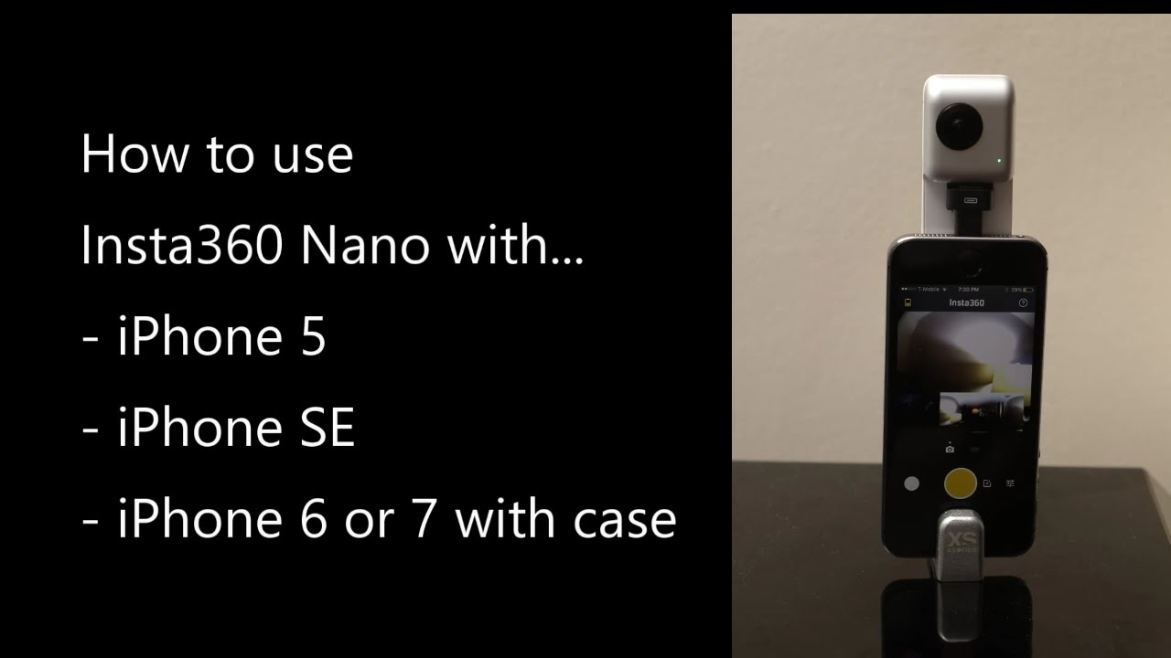 How to use Insta360 Nano with iPhone 5, iPhone SE. Also works on iPhone 6 or 7 with a case