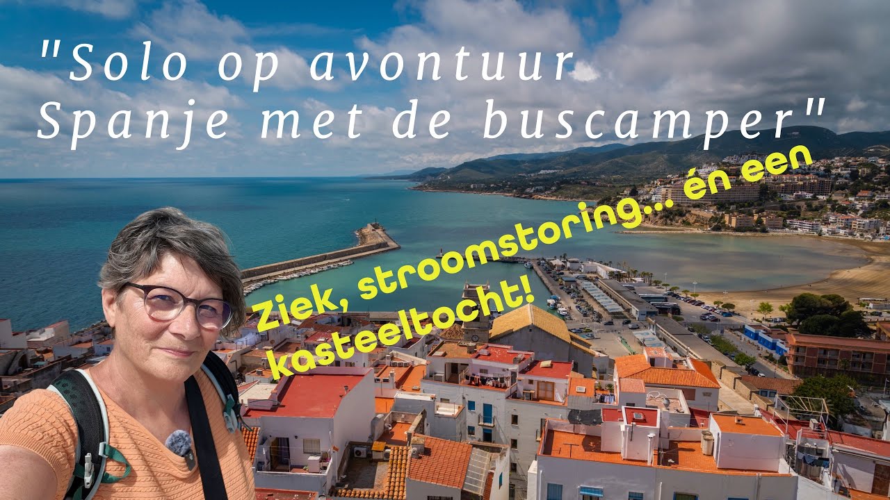 #6. Ziek, alleen op avontuur én een kasteel beklimmen!  Camperleven in Peñíscola