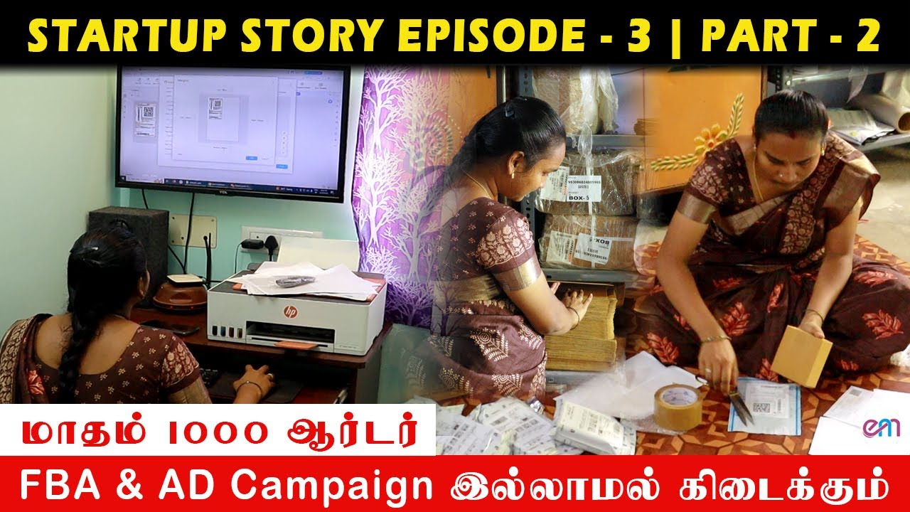 Ecommerce Startup Story | Episode - 3 | Part - 2 | மாதம் ஆயிரம் ஆர்டர்களை கடந்த வெற்றி பயணம்