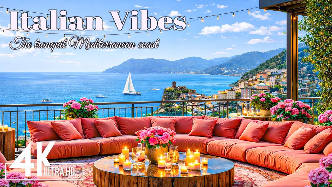 Italian ambiance and Mediterranean seascape 🎶 Enjoy the peaceful atmosphere with soothing music 🌊
