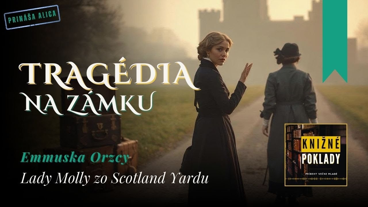 🕯️ Záhada vraždy na Fordwychskom zámku | Lady Molly zo Scotland Yardu